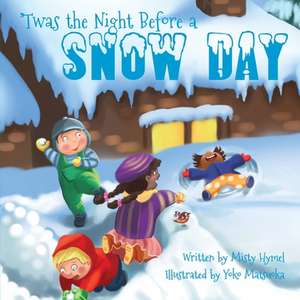 Twas the Night Before a Snow Day de Misty Hymel