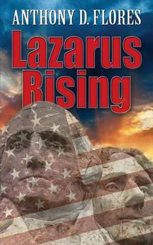 Lazarus Rising de Anthony D. Flores