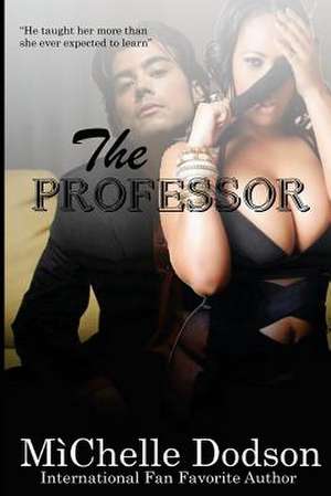 The Professor de Mi'chelle Dodson