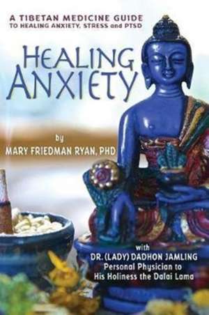 Healing Anxiety de Mary Friedman Ryan