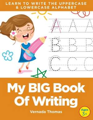 My Big Book of Writing! de Vernada Thomas