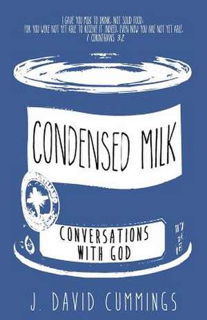 Condensed Milk de J. David Cummings