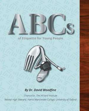 ABCs of Etiquette for Young People de Dr David Woodfine