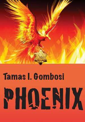 Phoenix de Tamas I. Gombosi