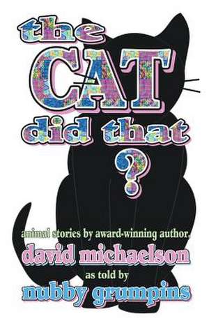 The Cat Did That? de David Michaelson