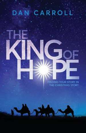 The King of Hope de Dan Carroll