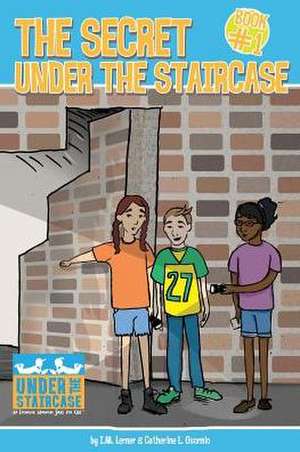 The Secret Under the Staircase de I. M. Lerner