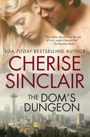 The Dom's Dungeon de Cherise Sinclair