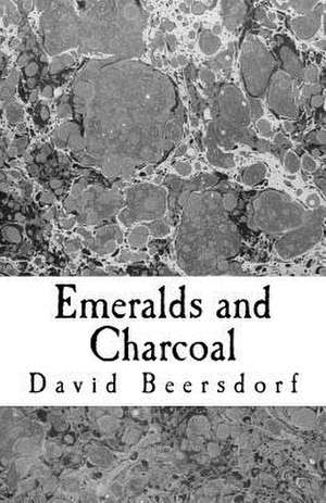 Emeralds and Charcoal de David Beersdorf