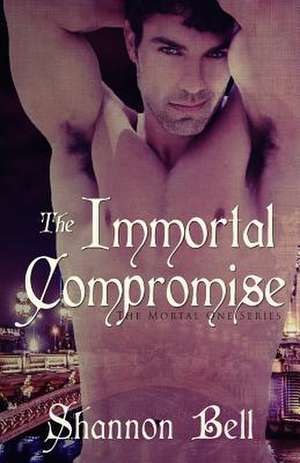 The Immortal Compromise de Shannon Bell