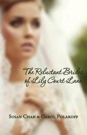 The Reluctant Brides of Lily Court Lane de Susan Chan