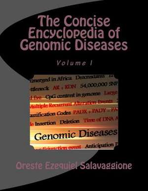 The Concise Encyclopedia of Genomic Diseases de Oreste Ezequiel Salavaggione MD