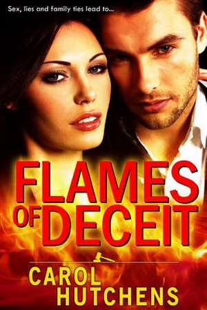 Flames of Deceit de Carol Hutchens