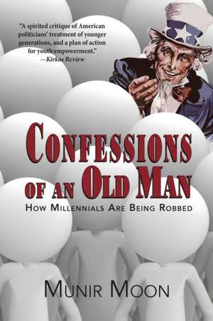 Confessions of an Old Man de Munir Moon