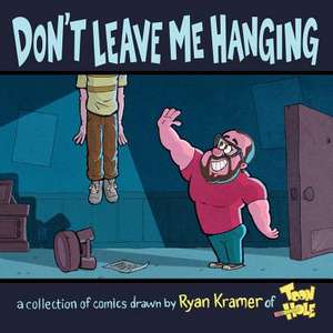 Don't Leave Me Hanging de Ryan Kramer