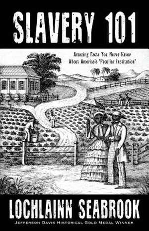 Slavery 101 de Lochlainn Seabrook