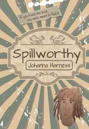 Spillworthy de Johanna Harness