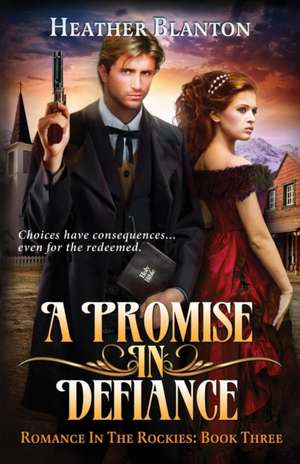 A Promise in Defiance de Heather Blanton