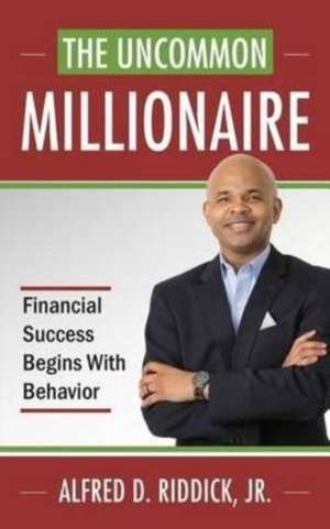 The Uncommon Millionaire de Alfred D Riddick