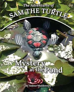 Adventures of Sam the Turtle de Selene Muldowney