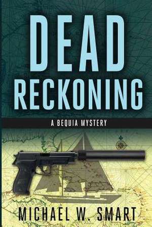 Dead Reckoning de Michael W. Smart