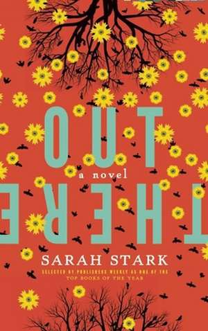 Out There: a novel de Sarah Stark