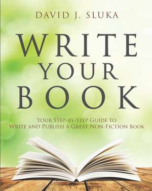 Write Your Book de David J. Sluka