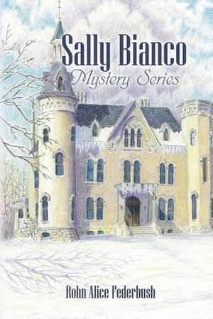 Sally Bianco Mystery Series de Rohn Alice Federbush