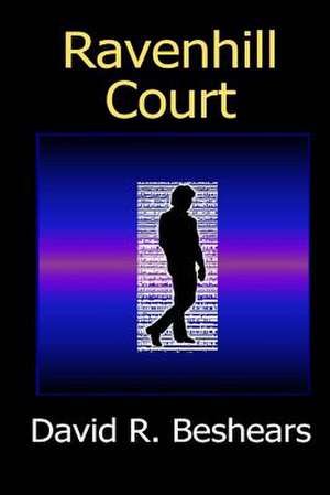 Ravenhill Court de David R. Beshears