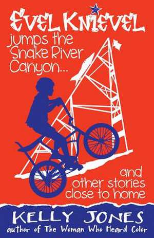 Evel Knievel Jumps the Snake River Canyon de Kelly Jones