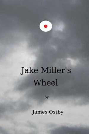 Jake Miller's Wheel de James Ostby