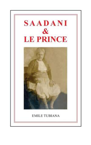 Saadani & le prince de Emile Tubiana