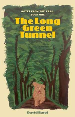 The Long Green Tunnel de David Barol