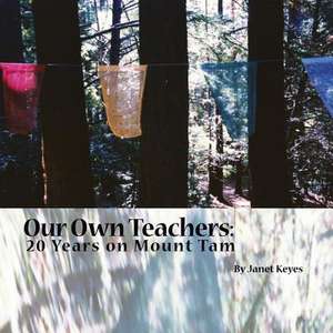 Our Own Teachers de Janet Keyes