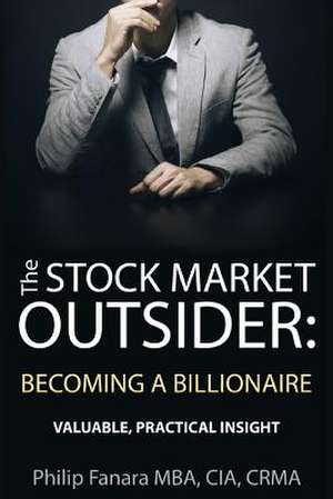 The Stock Market Outsider de Philip Fanara