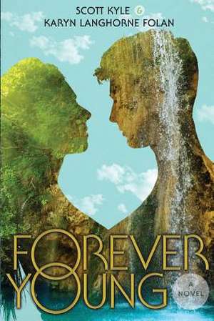 Forever Young de Scott G. Kyle