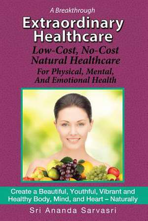 Extraordinary Healthcare de Sri Ananda Sarvasri