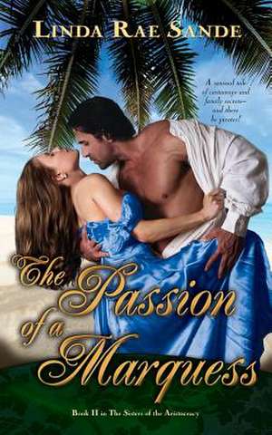 The Passion of a Marquess de Linda Rae Sande