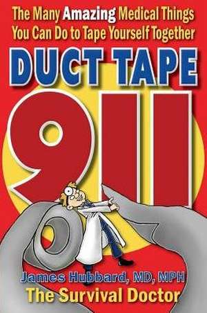 Duct Tape 911 de James Hubbard