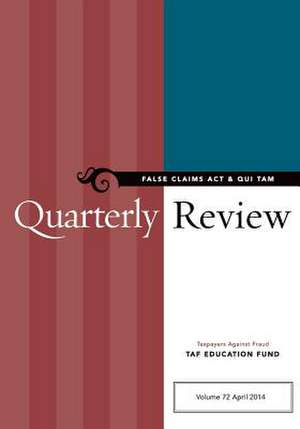 False Claims ACT & Qui Tam Quarterly Review: The Stress-Free Way to Live the Life You Really Want de Taxpayers Against Fr Taf Education Fund