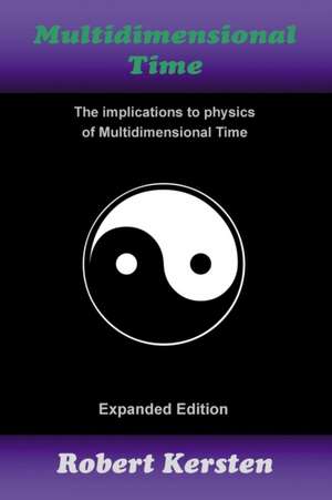 Multidimensional Time de Robert Kersten