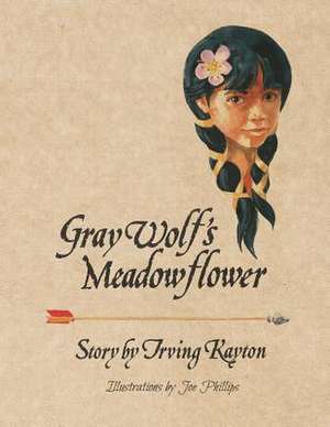 Gray Wolf's Meadowflower de Irving Kayton