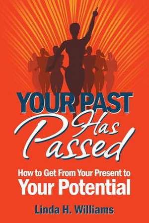 Your Past Has Passed de Linda H. Williams