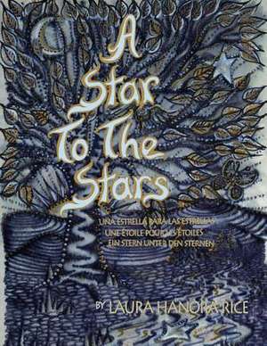 A Star to the Stars de Laura Hanora Rice