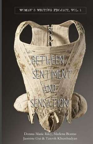 Between Sentiment & Sensation de Tatevik Khurshudyan