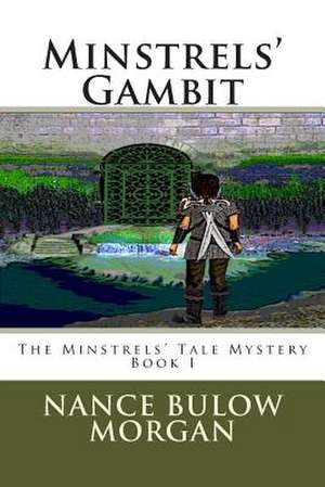 Minstrels' Gambit de Nance Bulow Morgan