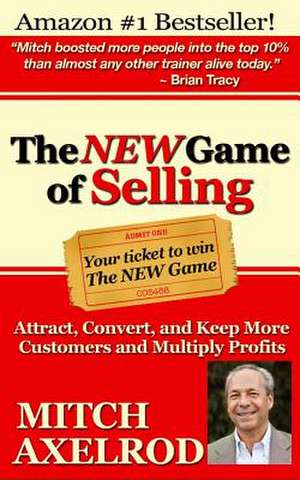 The New Game of Selling de Mitch Axelrod