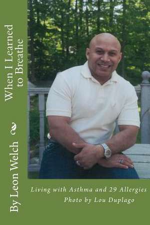 When I Learned to Breathe de Leon L. Welch