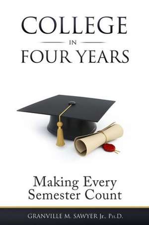 College in Four Years de Granville M Sawyer