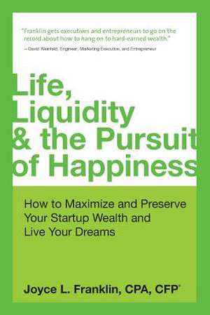 Life Liquidity & the Pursuit of Happiness de Joyce L. Franklin